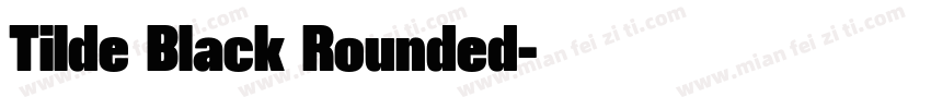Tilde Black Rounded字体转换